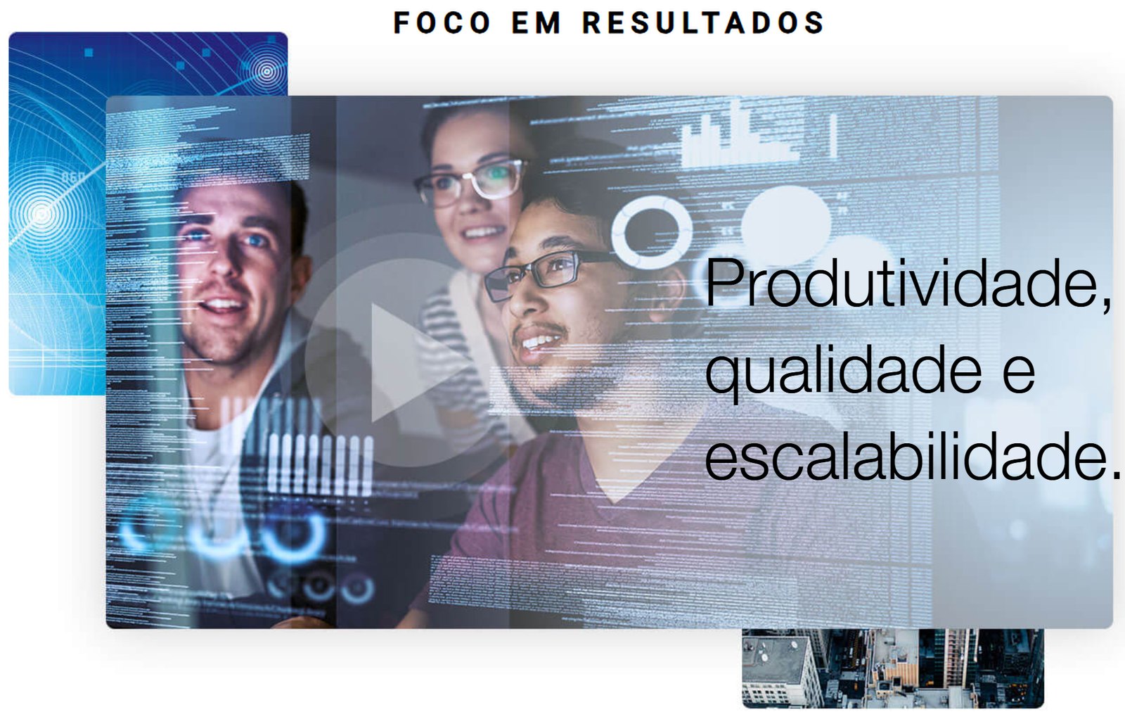 Foco em resultados: produtividade, qualidade e escalabilidade